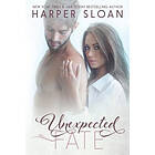 Harper Sloan: Unexpected Fate