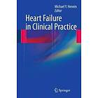 Michael Y Henein: Heart Failure in Clinical Practice