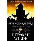 Deborah Wilde: Revenge &; Rapture