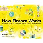 Mihir A Desai: How Finance Works