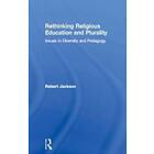 Robert Jackson: Rethinking Religious Education and Plurality