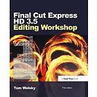 Tom Wolsky: Final Cut Express HD 3,5 Editing Workshop,Third Edition BK/DVD