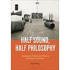 Professor Jing Wang: Half Sound, Philosophy