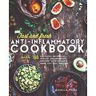 Lasselle Press: Fast & Fresh Anti-Inflammatory Cookbook: 150 Delicious Recipes To Reduce Inflammation, Restore Your Health Make You Feel Ama