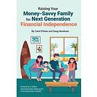 Carol Pittner, Doug Nordman: Raising Your Money-Savvy Family For Next Generation Financial Independence