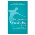 Meribeth Dayme, Cynthia Vaughn: The Essentials of CoreSinging