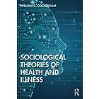 William C Cockerham: Sociological Theories of Health and Illness