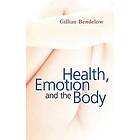 G Bendelow: Health, Emotion and The Body