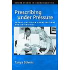 Tanya Stivers: Prescribing under Pressure