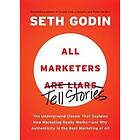 Seth Godin: All Marketers Are Liars