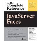 Chris Schalk, Ed Burns, James Holmes: JavaServer Faces: The Complete Reference