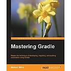 Mainak Mitra: Mastering Gradle