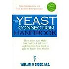 William G Crook: Yeast Connection Handbook