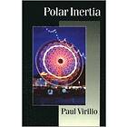 Paul Virilio: Polar Inertia