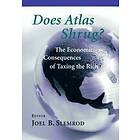 Joel B Slemrod: Does Atlas Shrug?