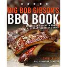 Chris Lilly: Big Bob Gibson's BBQ Book