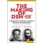 Hannah Decker: The Making of DSM-III