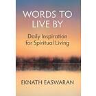 Eknath Easwaran, Eknath Easwaran: Words to Live By