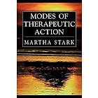Martha Stark: Modes of Therapeutic Action