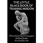 Dan Cleather: The Little Black Book of Training Wisdom