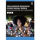 Gwen Bouvier, Joel Rasmussen: Qualitative Research Using Social Media