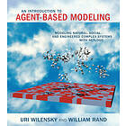 Uri Wilensky, William Rand: An Introduction to Agent-Based Modeling