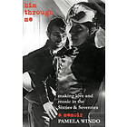 Pamela Windo: him through me: making love and music in the Sixties Seventies