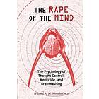 Joost A M Meerloo: Rape of the Mind