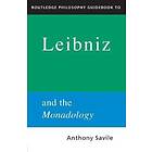 Anthony Savile: Routledge Philosophy GuideBook to Leibniz and the Monadology