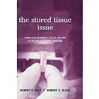 Robert F Weir: The Stored Tissue Issue