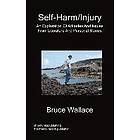 Bruce Wallace: Self-Harm/Injury