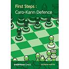 Andrew Martin: First Steps: Caro-Kann Defence