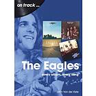 John Van der Kiste: The Eagles On Track