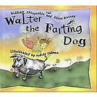 William Kotzwinkle, Glenn Murray: Walter the Farting Dog