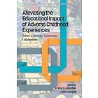 R Martin Reardon, Jack Leonard: Alleviating the Educational Impact of Adverse Childhood Experiences