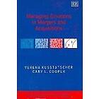 Verena Kusstatscher, Cary Cooper: Managing Emotions in Mergers and Acquisitions