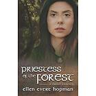 Ellen Evert Hopman: Priestess of the Forest: A Druid Journey