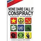Gary Allen, Larry Abraham: None Dare Call It Conspiracy