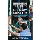 Lora Cooper, Linnea Grim, Gary Sandling: Bringing Teachers to the History Museum