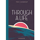 Tom Haugomat: Through a Life
