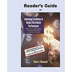 Walter J McDonald: Reader's Guide to Achieving Excellence in Dealer/Distributor Performance