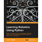 Lentin Joseph: Learning Robotics Using Python