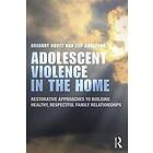 Gregory Routt, Lily Anderson: Adolescent Violence in the Home