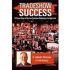 Timothy Patterson: Tradeshow Success: 14 Proven Steps to Take Your Marketing the Next Level