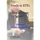 Law Steeple Mba: Funds or ETFs: Best for your goals?