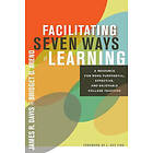 James R Davis, Bridget Arend: Facilitating Seven Ways of Learning