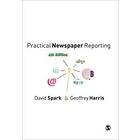 David B Spark: Practical Newspaper Reporting