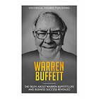 Historical Figures Publishing: Warren Buffett: The truth about Buffett's life and business success revealed