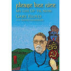 David A Ensminger, Gary Floyd: Please Bee Nice: My Life Up 'Til Now: A Gary Floyd Memoir