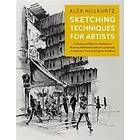 Alex Hillkurtz: Sketching Techniques for Artists: Volume 5